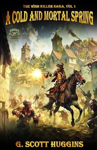 A Cold and Mortal Spring A Flintlock Fantasy Epic Novel