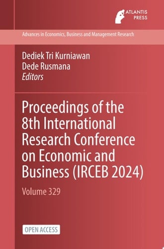 Proceedings of the 8th International Research Conference on Economic and Business (IRCEB 2024)
