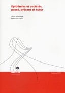 Epidémies et sociétes, passé, présent et futur