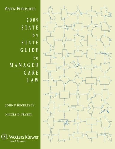 State by State Guide to Managed Care Law, 2009 Edition
