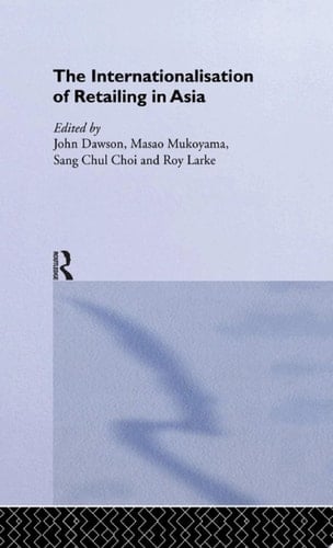 The Internationalisation of Retailing in Asia