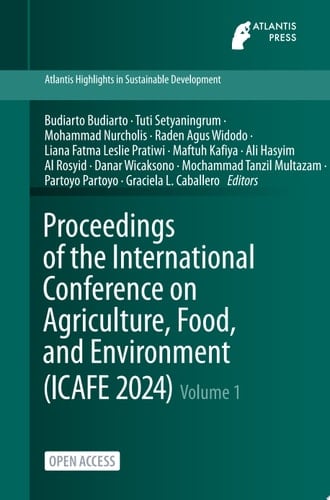 Proceedings of the International Conference on Agriculture, Food, and Environment (ICAFE 2024)