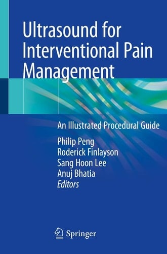 Ultrasound for Interventional Pain Management An Illustrated Procedural Guide