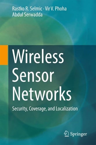 Wireless Sensor Networks Security, Coverage, and Localization
