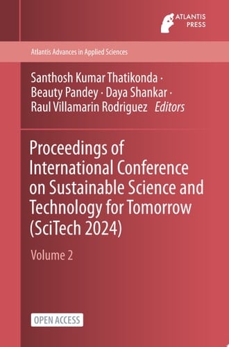 Proceedings of International Conference on Sustainable Science and Technology for Tomorrow (SciTech 2024)