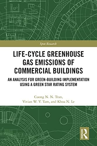 Life-Cycle Greenhouse Gas Emissions of Commercial Buildings An Analysis for Green-Building Implementation Using a Green Star Rating System
