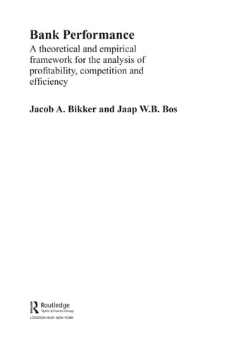 Bank Performance A Theoretical and Empirical Framework for the Analysis of Profitability, Competition and Efficiency