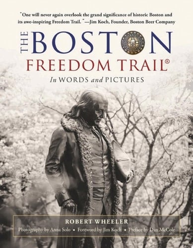 The Boston Freedom Trail In Words and Pictures