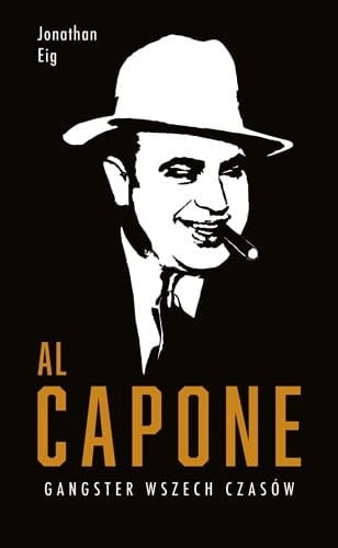 Al Capone. Gangster wszech czasów