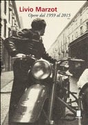 Livio Marzot opere dal 1959 al 2015