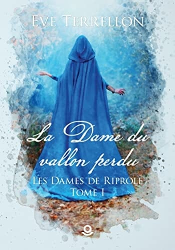 La Dame du vallon perdu: Les Dames de Riprole