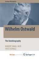 Wilhelm Ostwald The Autobiography