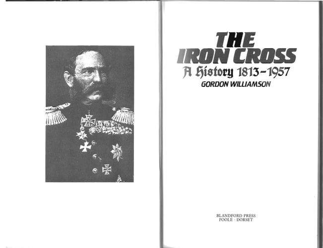 The Iron Cross A History, 1813-1957