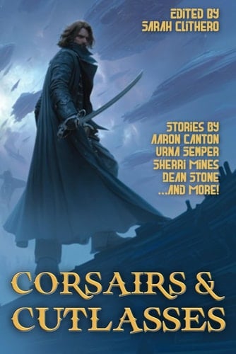 Corsairs and Cutlasses (Raconteur Press Anthologies)