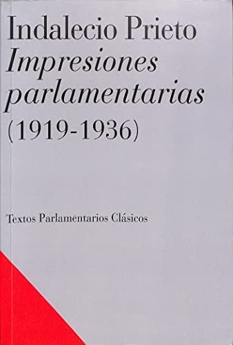 Impresiones parlamentarias (1919-1936)