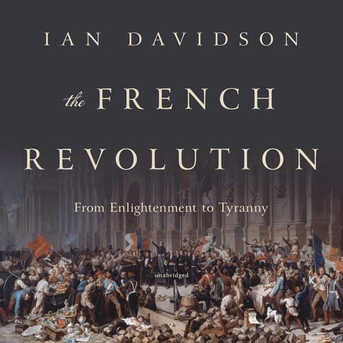 The French Revolution: From Enlightenment to Tyranny