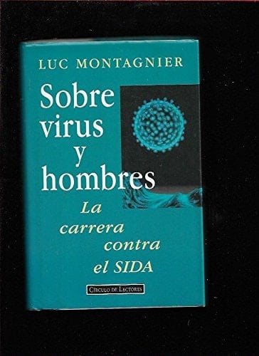 Sobre virus y hombres la carrera contra el SIDA