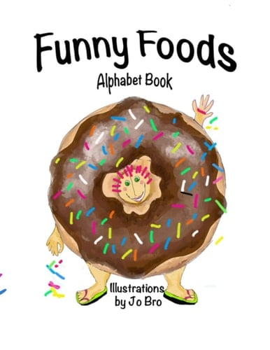 Funny Foods Alphabet Book