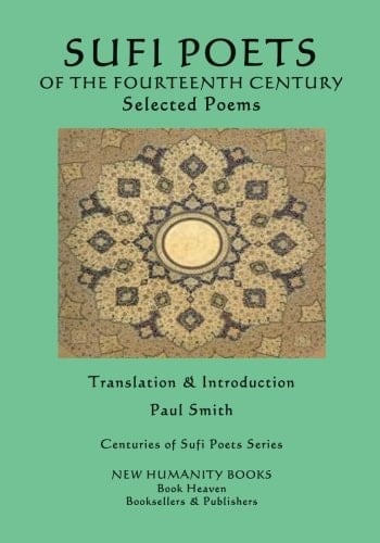 Sufi Poets of the Fourteenth Century Selected Poems