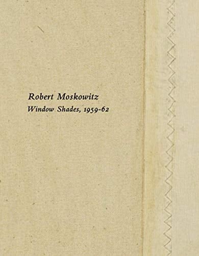 Robert Moskowitz Window Shades, 1959-62