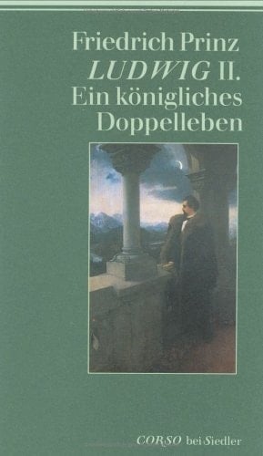 Ludwig II: Ein königliches Doppelleben (WJS Corso) (German Edition)