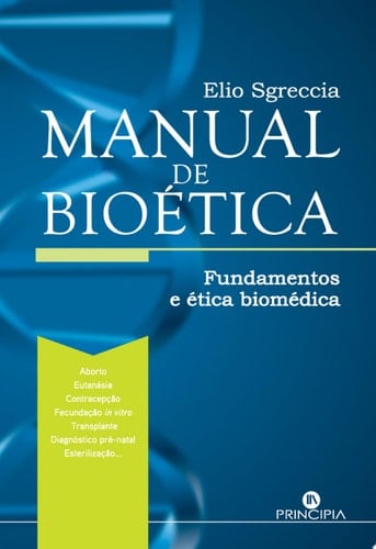 Manual de Bioética Fundamentos e Ética Biomédica