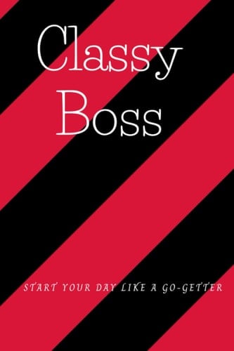 Classy Boss: Black and Pink Patterned Start Your Day Like a Go-Getter Journal