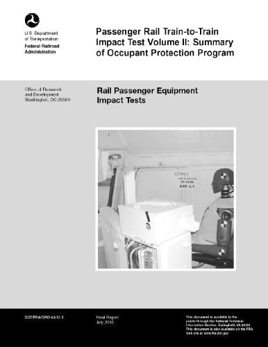 Passenger Rail Train-to-Train Impact Test Volume II Summary of Occupant Protection Program