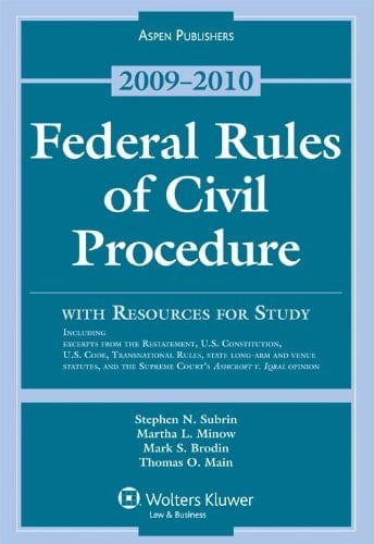 Federal Rules of Civil Procedure, with Resources for Study, 2009-2010