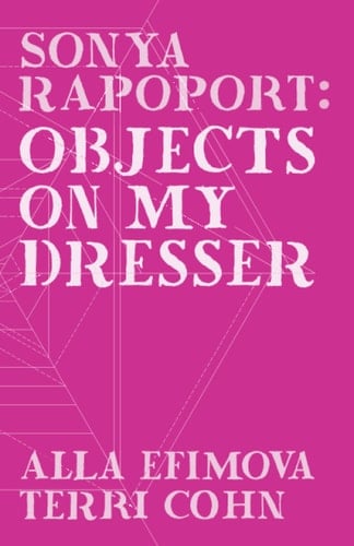 Sonya Rapoport Objects on My Dresser