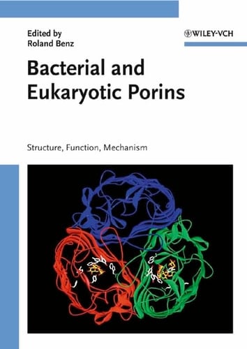 Bacterial and Eukaryotic Porins Structure, Function, Mechanism