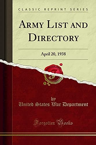 Army List and Directory April 20, 1938 (Classic Reprint)