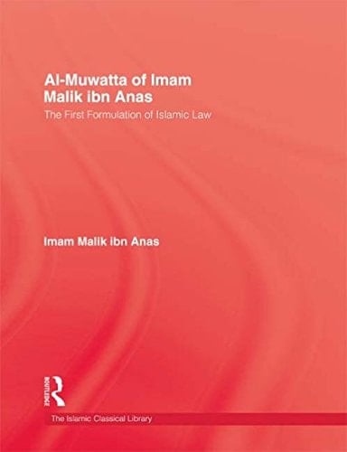 Al-Muwatta The First Formulation of Islamic Law