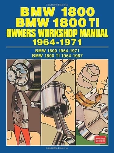 BMW 1800 BMW 1800 TI Owners Workshop Manual 1964-1971