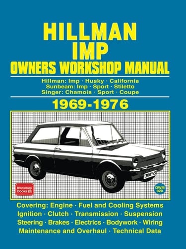 Hillman IMP 1969-1976 Owners Workshop Manual