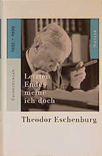 Letzten Endes meine ich doch: Erinnerungen 1933-1999 (German Edition)