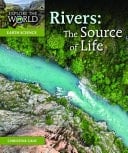 Rivers Explore the World Nonfiction Level T Set: the Source of Life