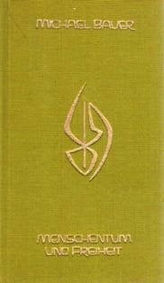 Menschentum und Freiheit. Urachhaus.1971.