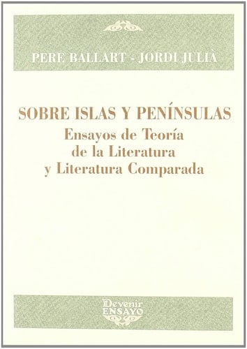 Sobre islas y penínsulas ensayos de teoría de la literatura y literatura comparada