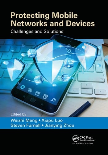 Protecting Mobile Networks and Devices Challenges and Solutions