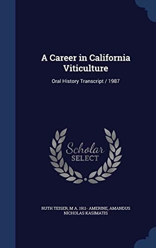 A Career in California Viticulture Oral History Transcript / 1987