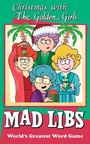 Christmas with The Golden Girls Mad Libs World's Greatest Word Game