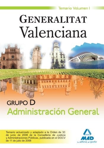 Grupo d administración general. Generalitat valenciana. Temario volumen i (Spanish Edition)