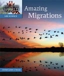 Amazing Migrations Explore the World Nonfiction Level X Set