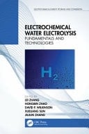 Electrochemical Water Electrolysis Fundamentals and Technologies