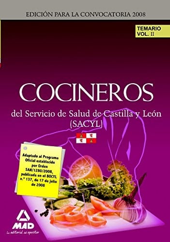Cocineros del servicio de salud de castilla y león (sacyl). Temario volumen ii (Spanish Edition)