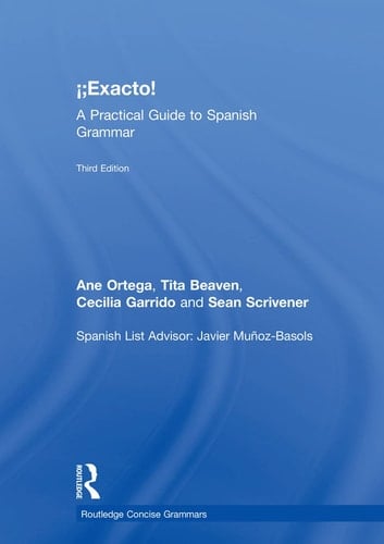 ¡Exacto! A Practical Guide to Spanish Grammar