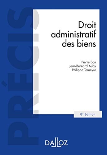 Droit administratif des biens Domaine public et privé ; Travaux et ouvrages publics ; Expropriation