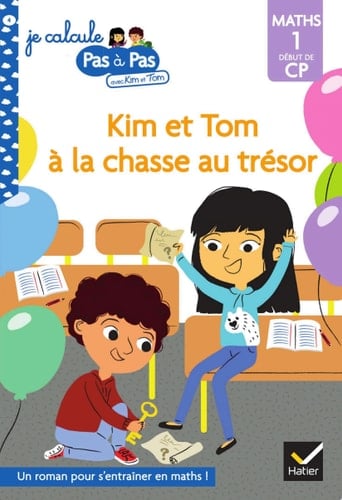 Kim et Tom Maths 1 Début de CP - Kim et Tom à la chasse au trésor