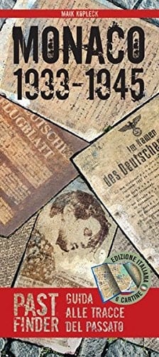 Monaco 1933 - 1945 Past Finder ; [guida alle tracce del passato]